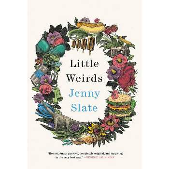 Little Weirds - by Jenny Slate