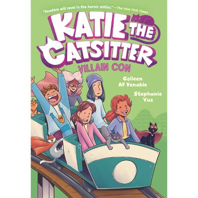 Katie the Catsitter 5: Villain Con - by Colleen Af Venable