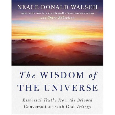 The Wisdom of the Universe - (Conversations with God) by  Neale Donald Walsch & Sherr Robertson (Paperback)