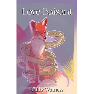 Love Baisant - by  Cathy Watness (Paperback)