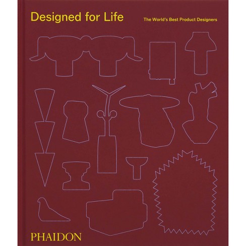 Designed For Life - By Phaidon Editors (hardcover) : Target