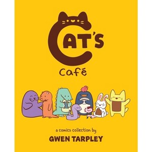 Cat's Cafe - by  Gwen Tarpley (Paperback) - 1 of 1