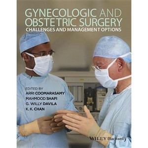 Gynecologic and Obstetric Surgery - by  Arri Coomarasamy & Mahmood Shafi & G Willy Davila & K K Chan (Hardcover) - 1 of 1