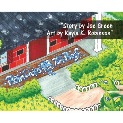 Rain Drops on a Tin Roof - by  Joe Green & Kayla K Robinson (Hardcover)