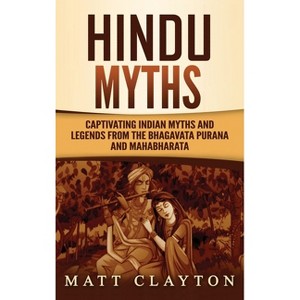 Hindu Myths - by  Matt Clayton (Hardcover) - 1 of 1