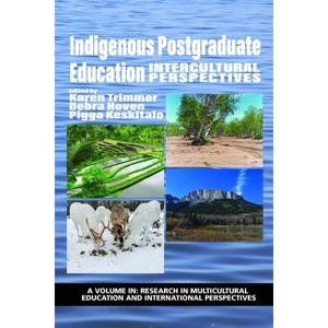 Indigenous Postgraduate Education - (Research in Multicultural Education and International Perspe) by  Karen Trimmer & Debra Hoven & Pigga Keskitalo - 1 of 1
