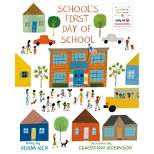 School's First Day of School - Target Exclusive Edition by Adam Rex & Christian Robinson (Hardcover) - Christian Robinson x Target