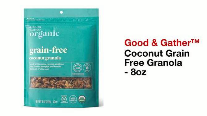 Coconut Grain Free Granola - 8oz - Good &#38; Gather&#8482;, 5 of 9, play video
