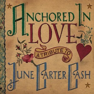 Various - Anchored In Love - A Tribute To June Carter Cash (Various Artists) (Vinyl) - 1 of 1