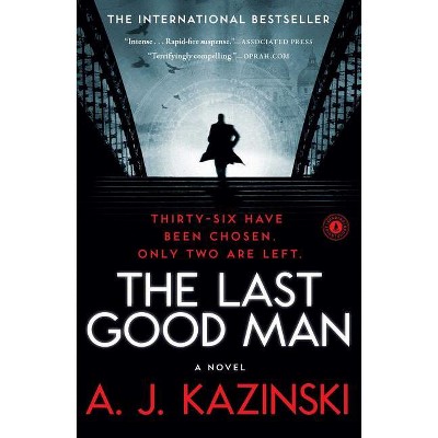 Last Good Man - by  A J Kazinski (Paperback)