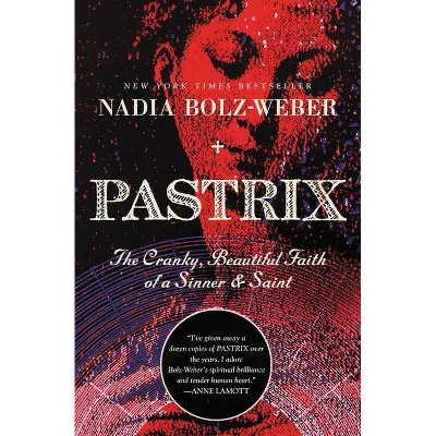 Pastrix - by  Nadia Bolz-Weber (Paperback)