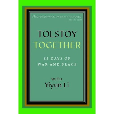 Tolstoy Together - by  Yiyun Li & A Public Space (Hardcover)