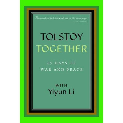 Tolstoy Together - by  Yiyun Li & A Public Space (Hardcover)