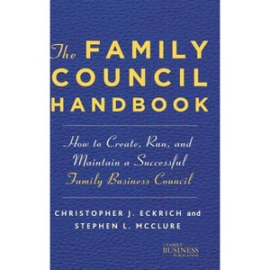 The Family Council Handbook - (Family Business Publication) by  Na Na (Hardcover) - 1 of 1