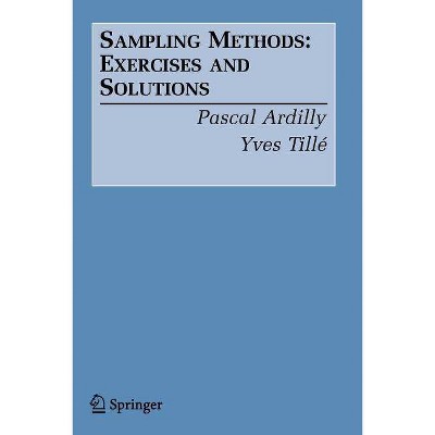 Sampling Methods - by  Pascal Ardilly & Yves Tille (Paperback)