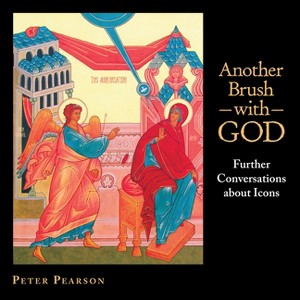 Another Brush with God - by  Peter Pearson (Paperback) - 1 of 1