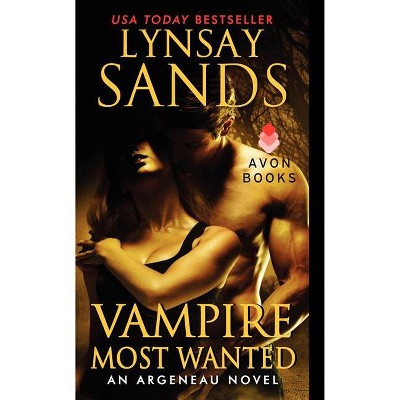 Vampire Most Wanted - (Argeneau Vampire) by  Lynsay Sands (Paperback)