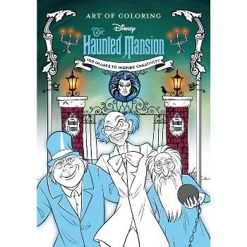 Art of Coloring: The Haunted Mansion - by  Disney Books (Paperback)