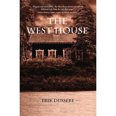 The West House - by  Erik Dussere (Paperback)