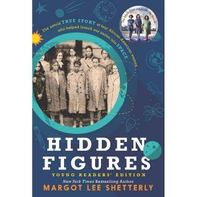 Hidden Figures Young Readers' Edition (Margot Lee Shetterly) - by Margot Lee Shetterly (Paperback)