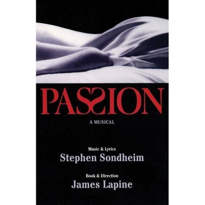 Passion - by  Stephen Sondheim & James Lapine (Paperback)