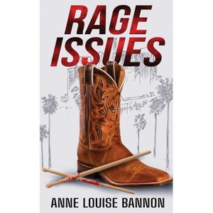Rage Issues - by  Anne Louise Bannon (Paperback) - 1 of 1