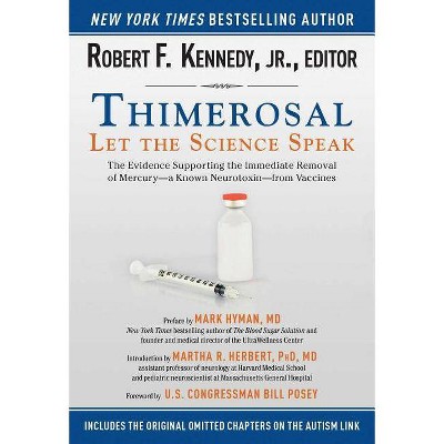 Thimerosal: Let the Science Speak - by  Robert F Kennedy (Paperback)