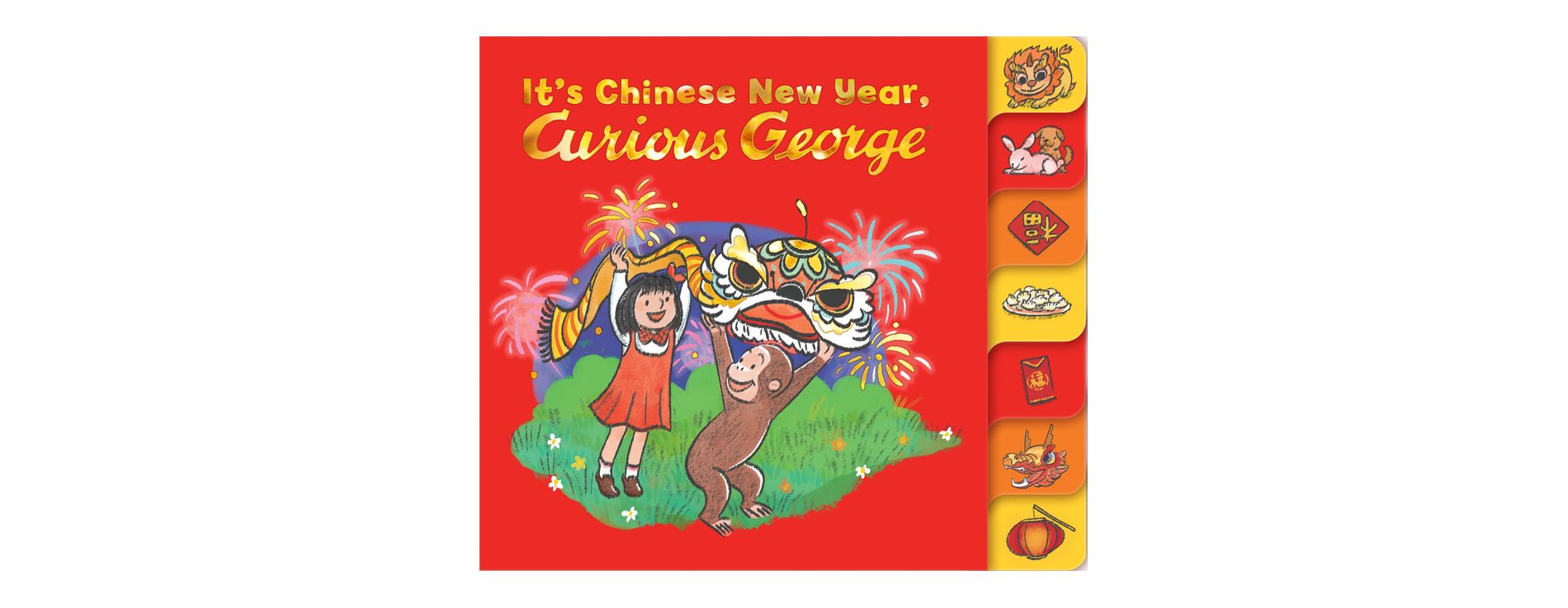 It's Chinese New Year, Curious George! Tabbed Board Book - by Maria Wen Adcock, H A Rey (Board Book)