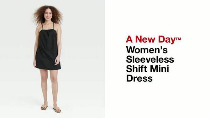 Women's Sleeveless Shift Mini Dress - A New Day™, 2 of 9, play video