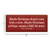Slickblue Grinch Christmas Quote Wood Sign – Maybe Christmas Means More – Rustic Holiday Wall Decor 7x18, Color Options - 3 of 3