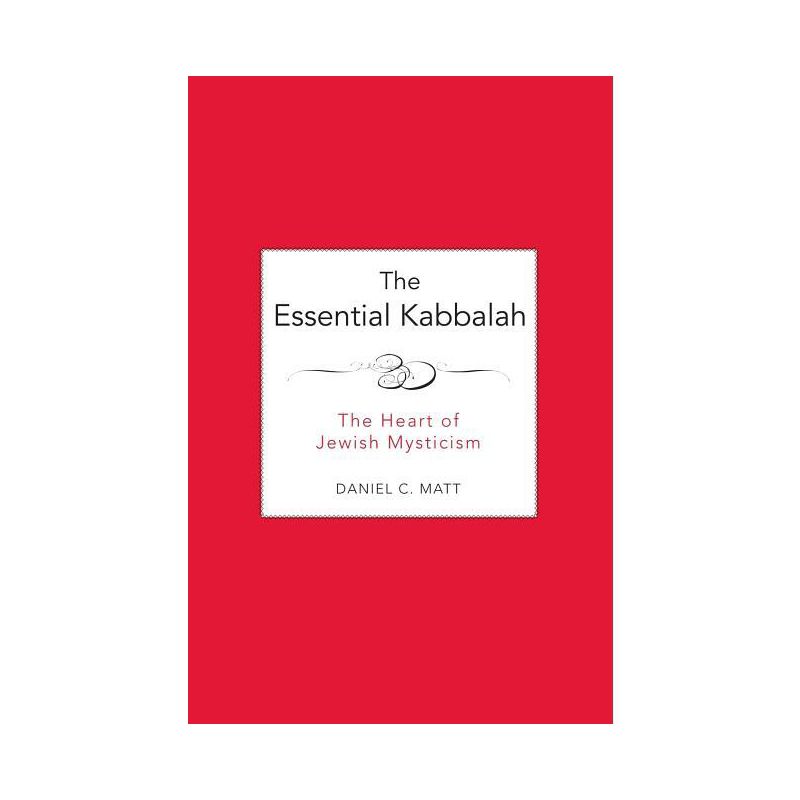 The Essential Kabbalah - by  Daniel C Matt (Paperback), 1 of 2