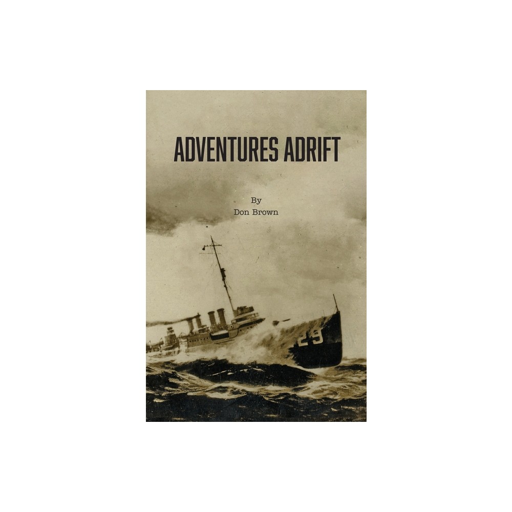 Adventures Adrift - by Don Brown (Hardcover)