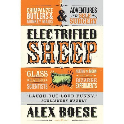 Electrified Sheep - by  Alex Boese (Paperback)