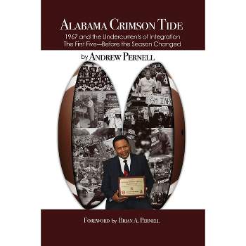Alabama Crimson Tide - by  Andrew Pernell (Paperback)