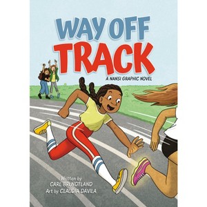 Way Off Track - (A Nansi Graphic Novel) by  Carl Brundtland (Hardcover) - 1 of 1