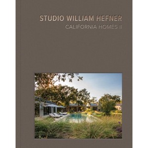 California Homes II - 2nd Edition by  Studio William Hefner (Hardcover) - 1 of 1