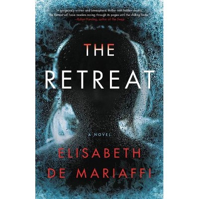 The Retreat - by  Elisabeth de Mariaffi (Hardcover)