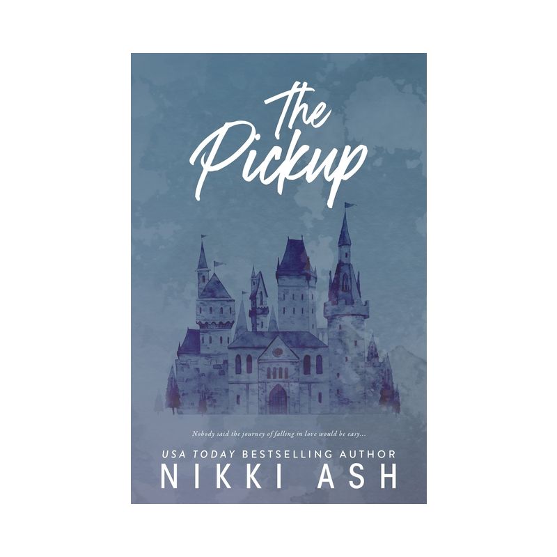 The Pickup - by  Nikki Ash (Paperback), 1 of 2