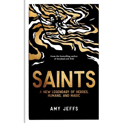 Saints - by  Amy Jeffs (Hardcover)
