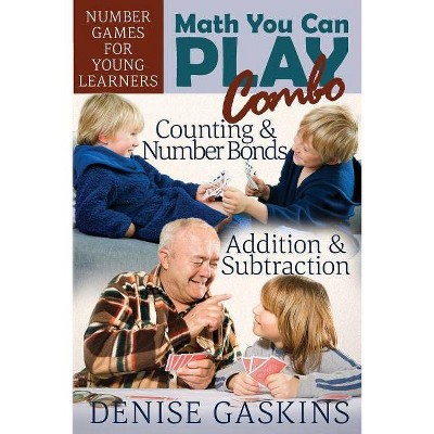 Math You Can Play Combo - by  Denise Gaskins (Paperback)