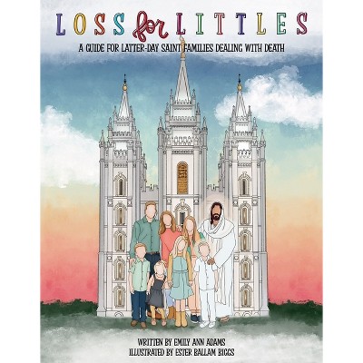 Loss for Littles - by  Emily Adams (Hardcover)