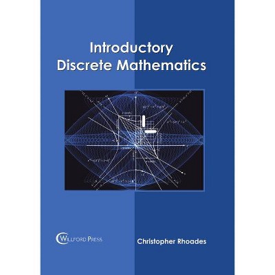 Introductory Discrete Mathematics - by  Christopher Rhoades (Hardcover)