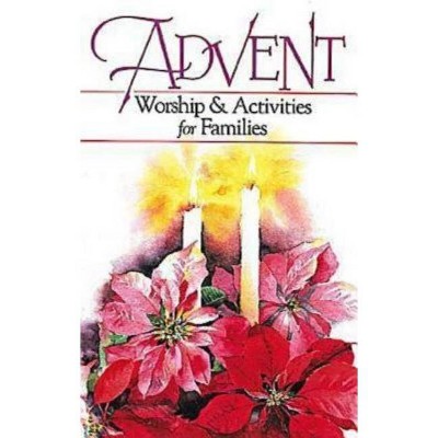 Advent Worship and Activities for Families - by  Margaret Anne Huffman (Paperback)