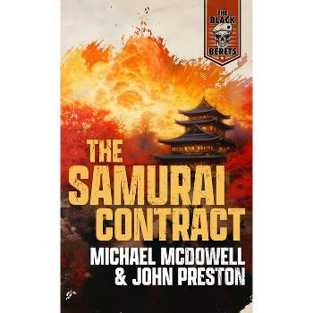 The Samurai Contract - (Black Berets) by  Michael McDowell & John Preston (Paperback)
