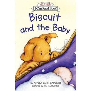 Biscuit and the Baby - (My First I Can Read) by  Alyssa Satin Capucilli (Hardcover) - 1 of 1