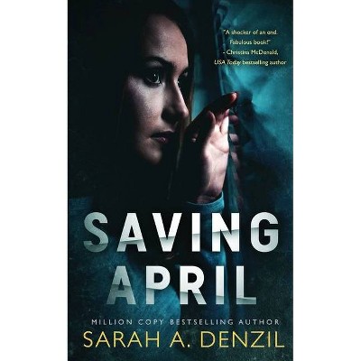 Saving April - 2nd Edition by  Sarah a Denzil (Paperback)