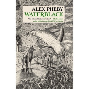 Waterblack - (Cities of the Weft) by  Alex Pheby (Hardcover) - 1 of 1