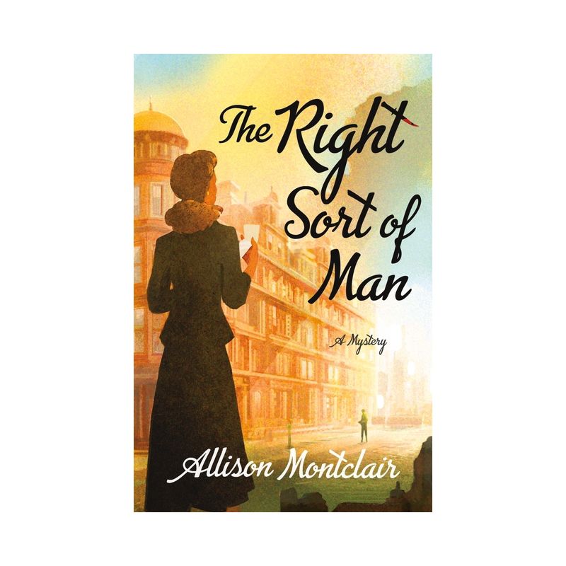 The Right Sort of Man - (Sparks & Bainbridge Mystery) by  Allison Montclair (Paperback), 1 of 2