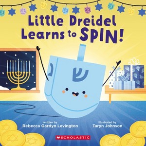 Little Dreidel Learns to Spin - by  Rebecca Gardyn Levington (Paperback) - 1 of 1
