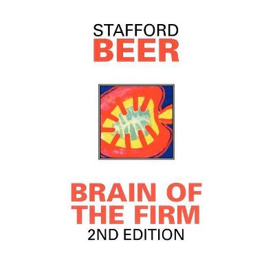 Brain of the Firm - (Classic Beer) 2nd Edition by  Stafford Beer & Beer (Paperback)